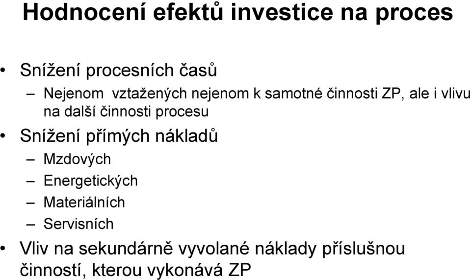 procesu Snížení přímých nákladů Mzdových Energetických Materiálních