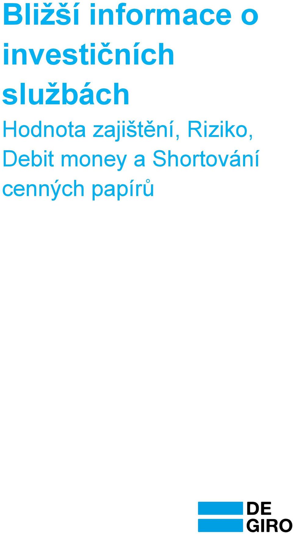 Hodnota zajištění, Riziko,