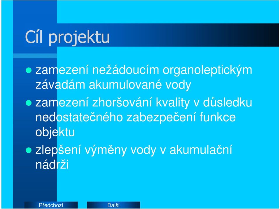 kvality v důsledku nedostatečného zabezpečení