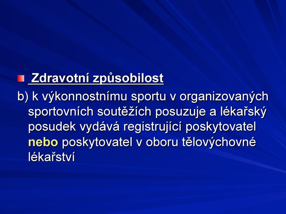 lékařský posudek vydává registrující poskytovatel