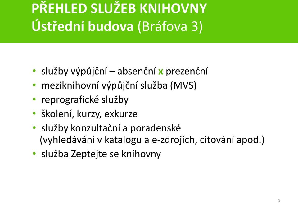 služby školení, kurzy, exkurze služby konzultační a poradenské