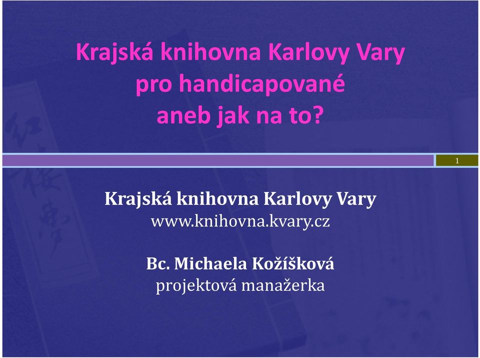 1 Krajská knihovna Karlovy Vary www.