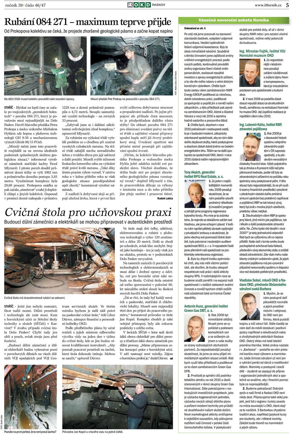 stavební úpravy. Hlavní předák Petr Prokop na pracovišti v porubu 084 271.