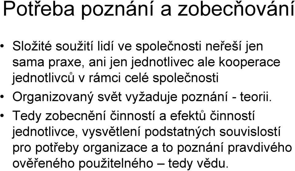 poznání - teorii.