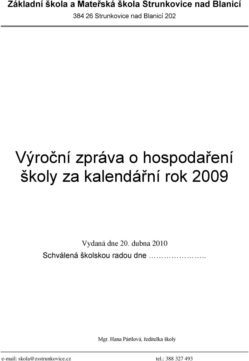 kalendářní rok 2009 Vydaná dne 20.