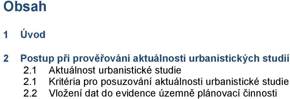 1 Aktuálnost urbanistické studie 2.