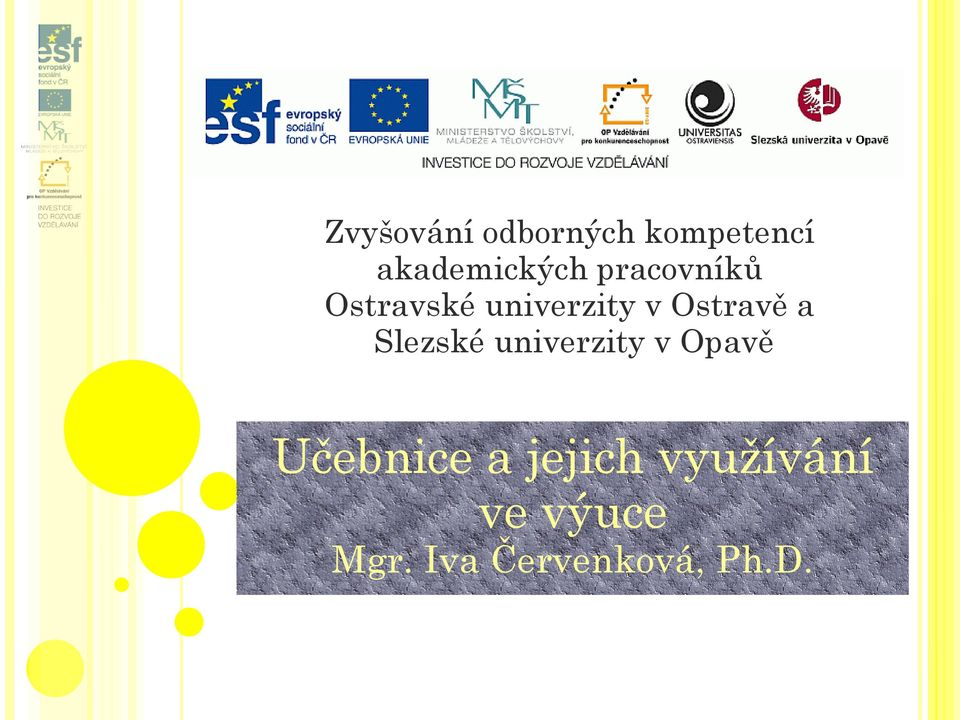 univerzity v Opavě Učebnice a jejich využívání ve