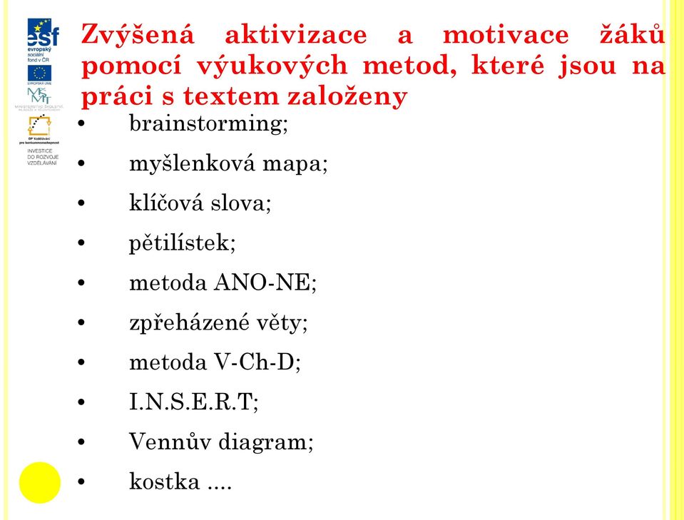 myšlenková mapa; klíčová slova; pětilístek; metoda ANO-NE;