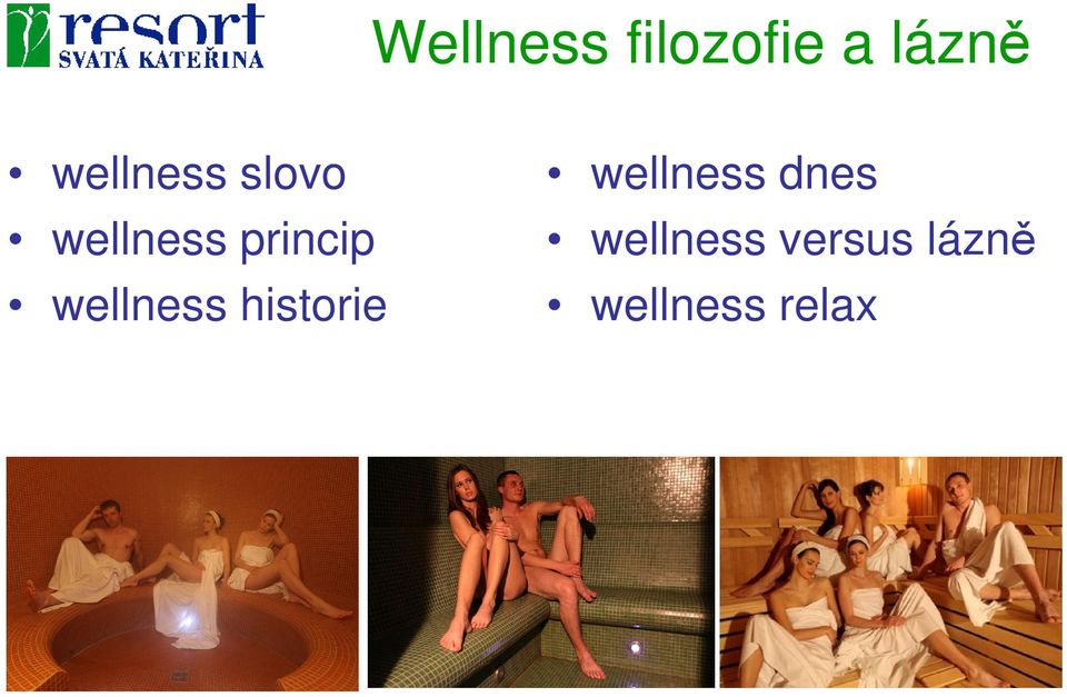 wellness historie wellness dnes