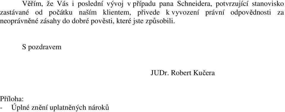 právní odpovědnosti za neoprávněné zásahy do dobré pověsti, které jste