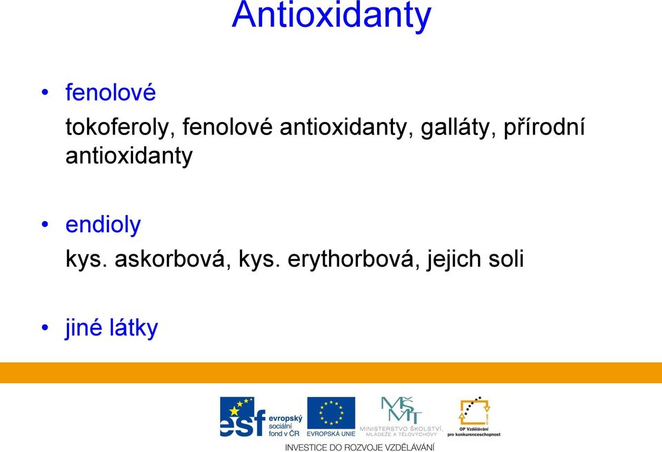 přírodní antioxidanty endioly kys.