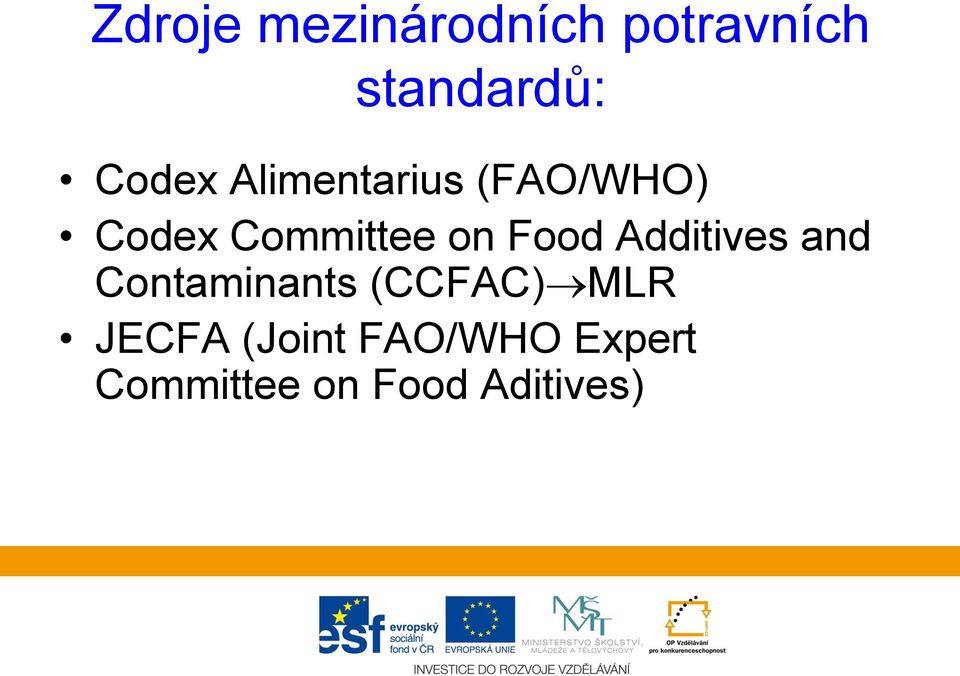 Food Additives and Contaminants (CCFAC) MLR