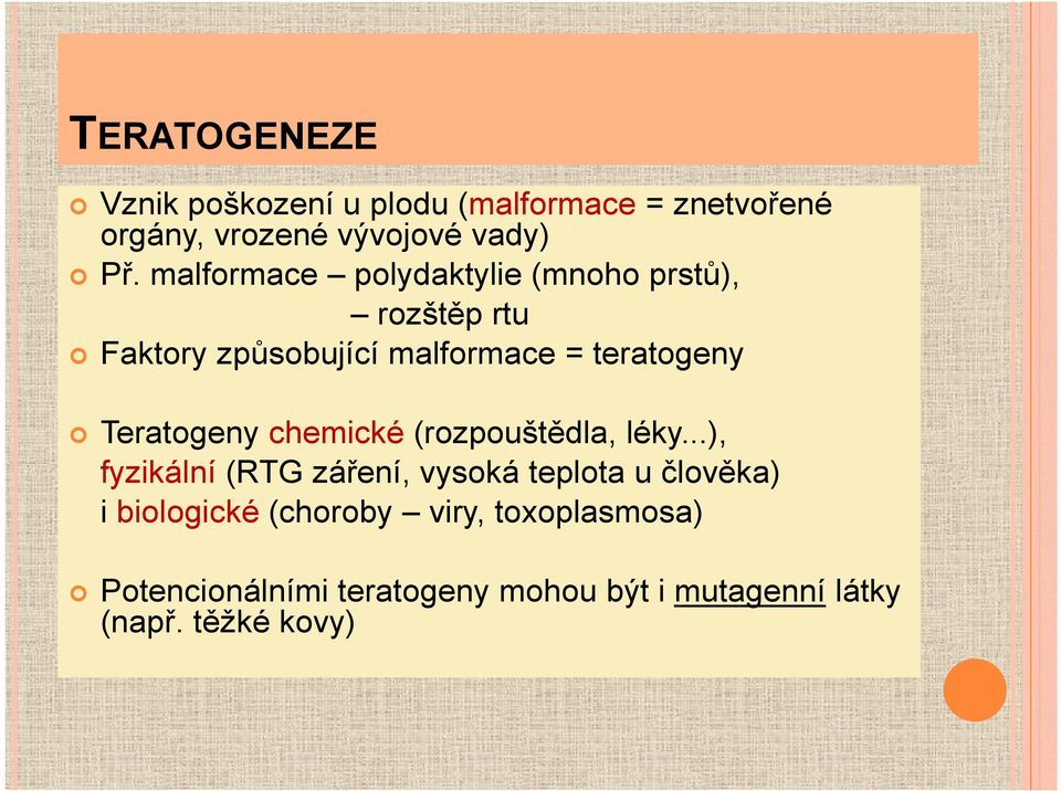 Teratogeny chemické (rozpouštědla, léky.