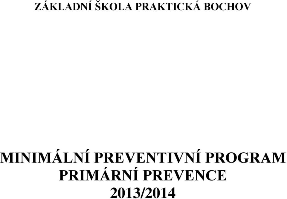 MINIMÁLNÍ PREVENTIVNÍ