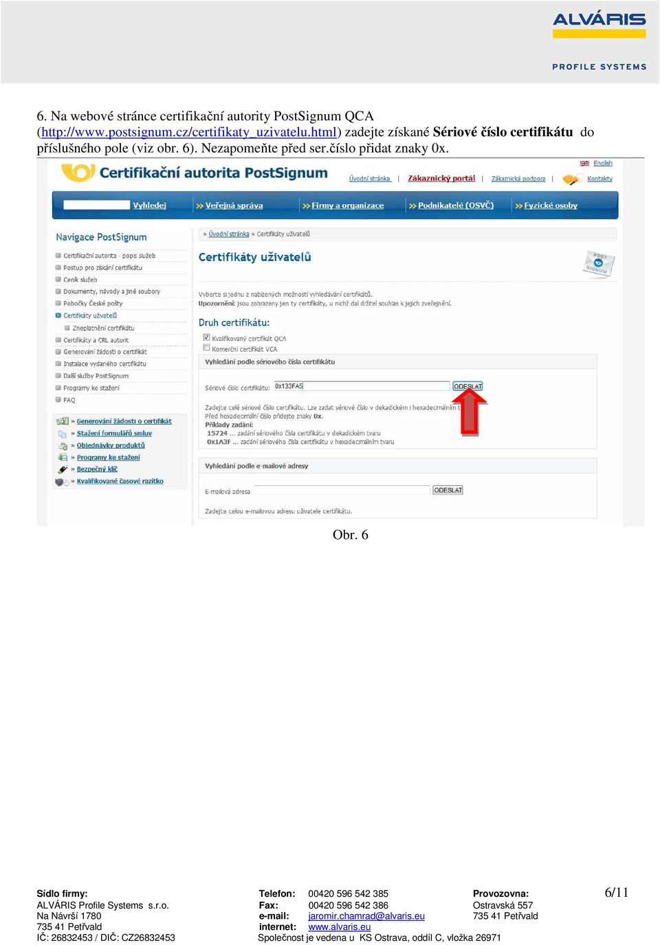 html) zadejte získané Sériové číslo certifikátu do příslušného pole (viz