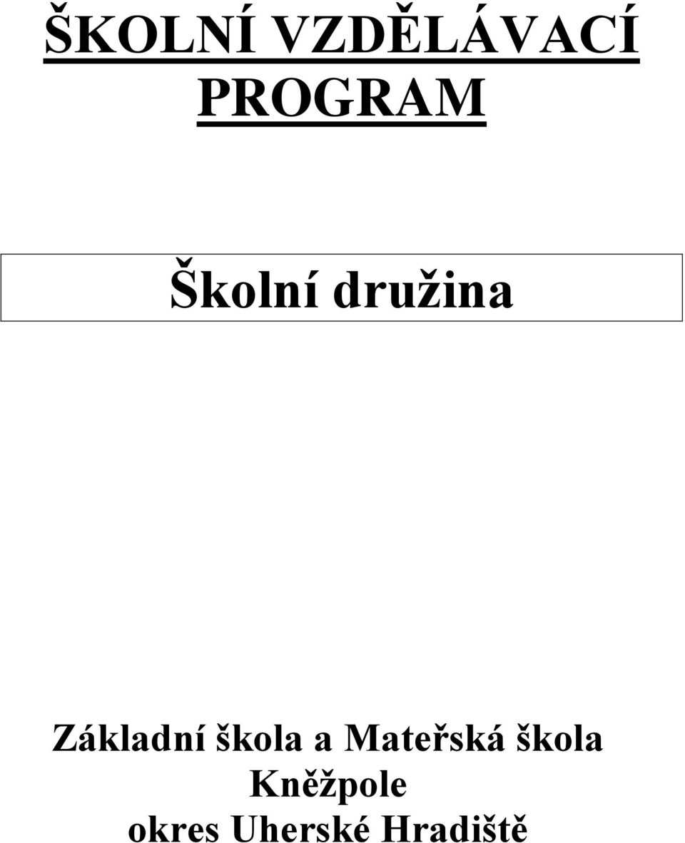 škola a Mateřská škola