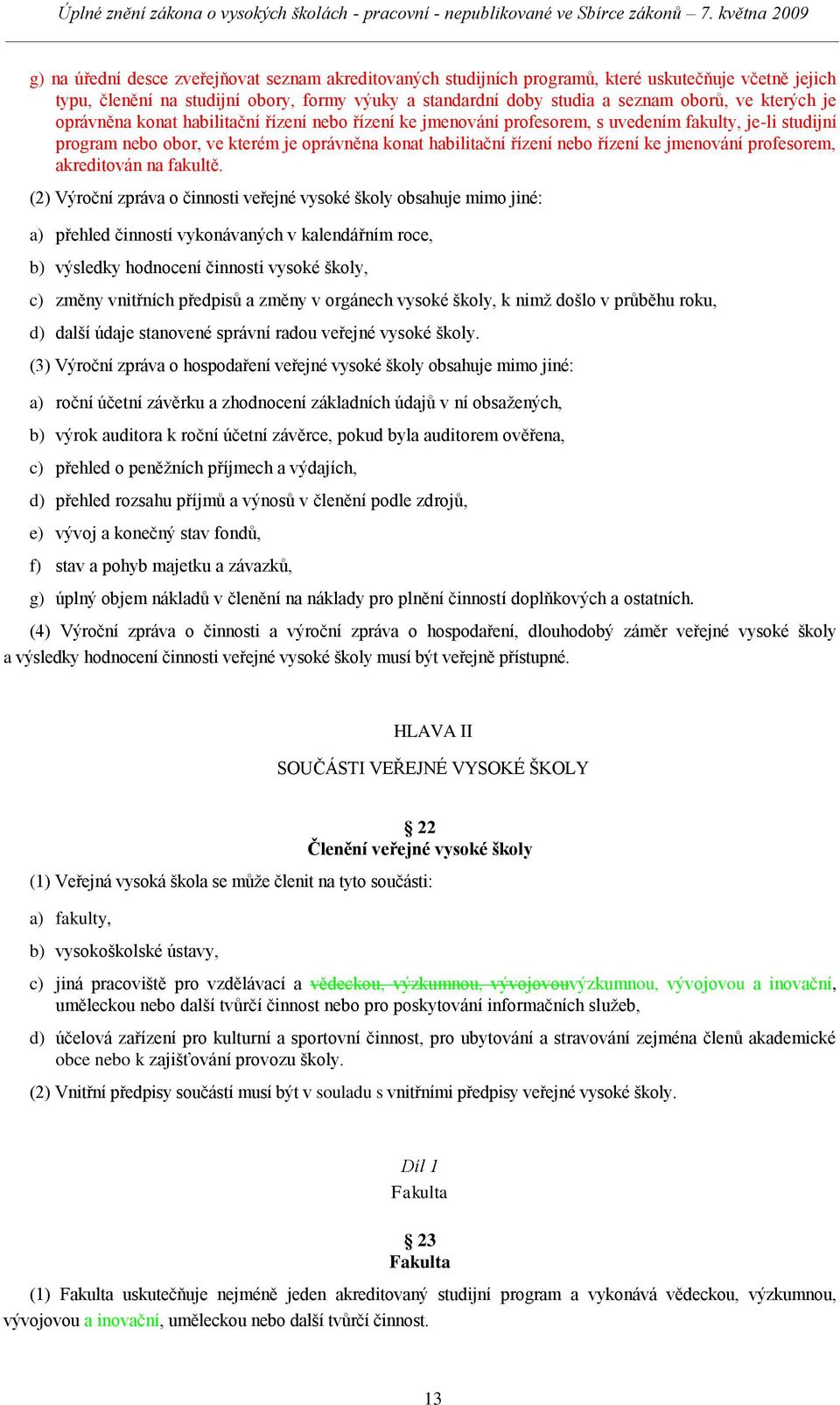 jmenování profesorem, akreditován na fakultě.