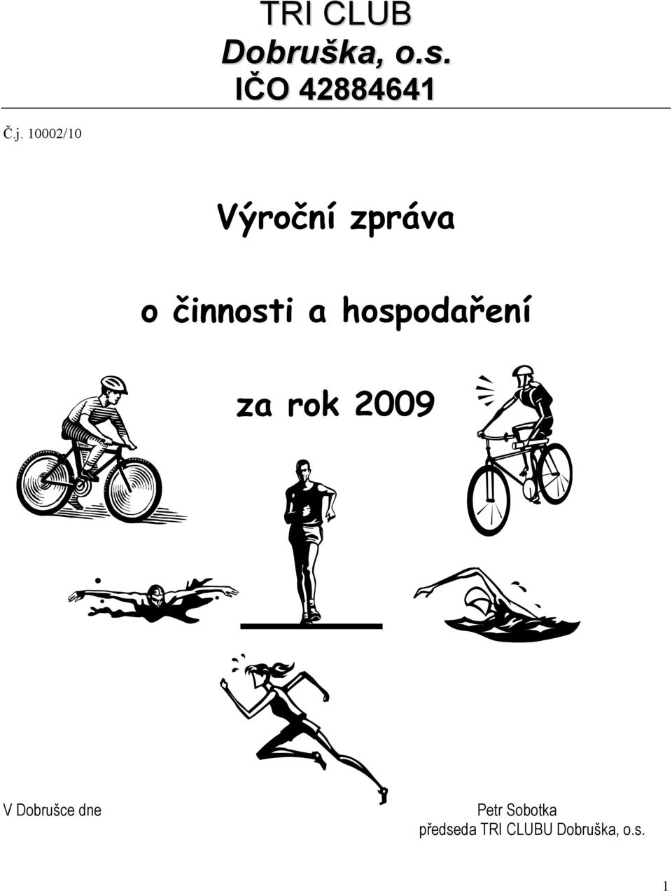 hospodaření za rok 29 V Dobrušce dne