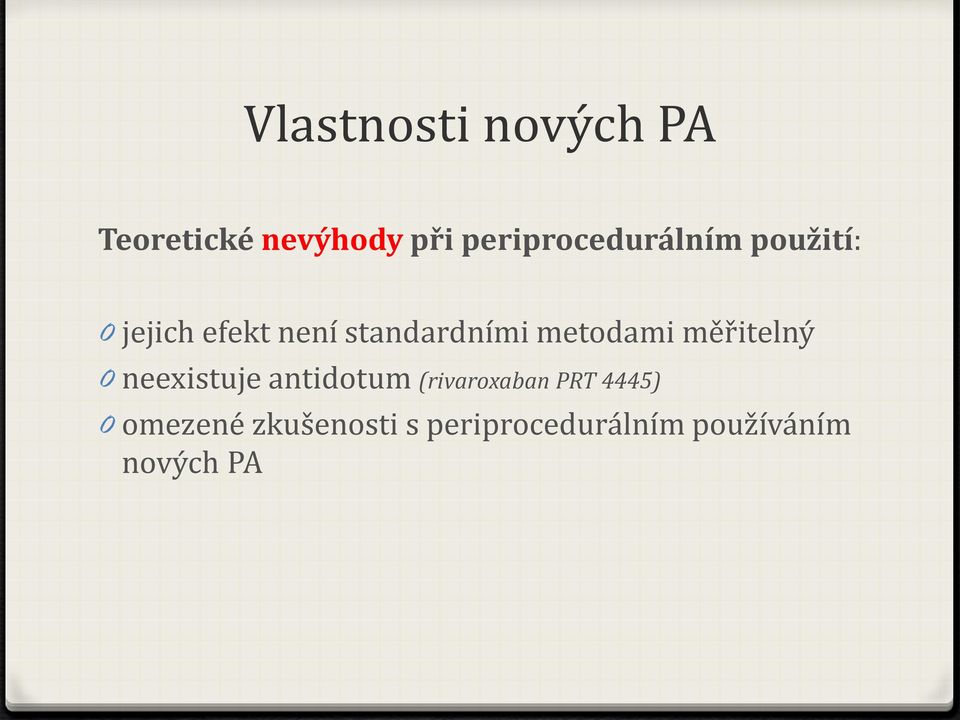 standardními metodami měřitelný 0 neexistuje antidotum