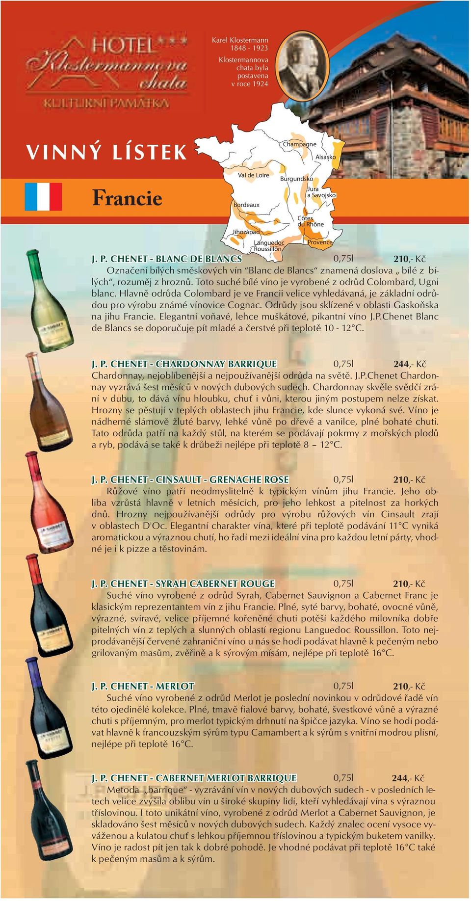 Toto suché bílé víno je vyrobené z odrůd Colombard, Ugni blanc. Hlavně odrůda Colombard je ve Francii velice vyhledávaná, je základní odrůdou pro výrobu známé vínovice Cognac.