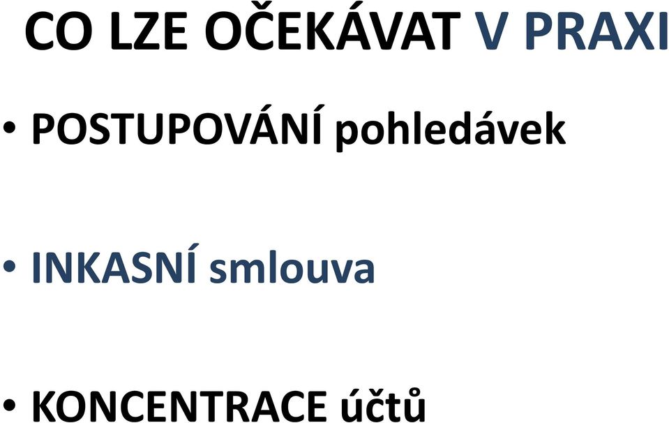 pohledávek INKASNÍ