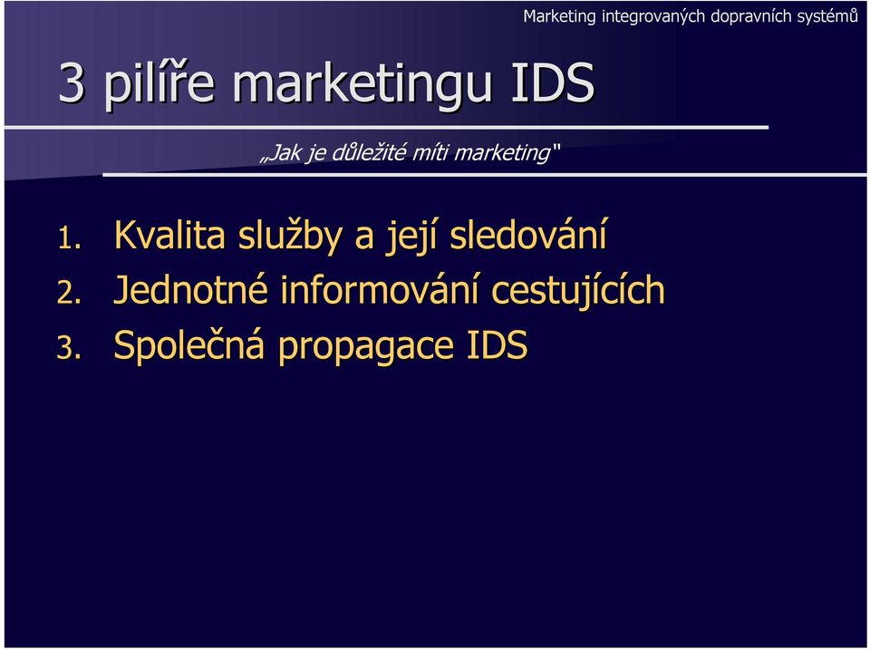 marketing 1. Kvalita služby a její sledování 2.