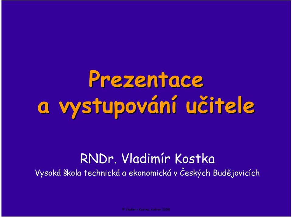 Vladimír Kostka Vysoká škola