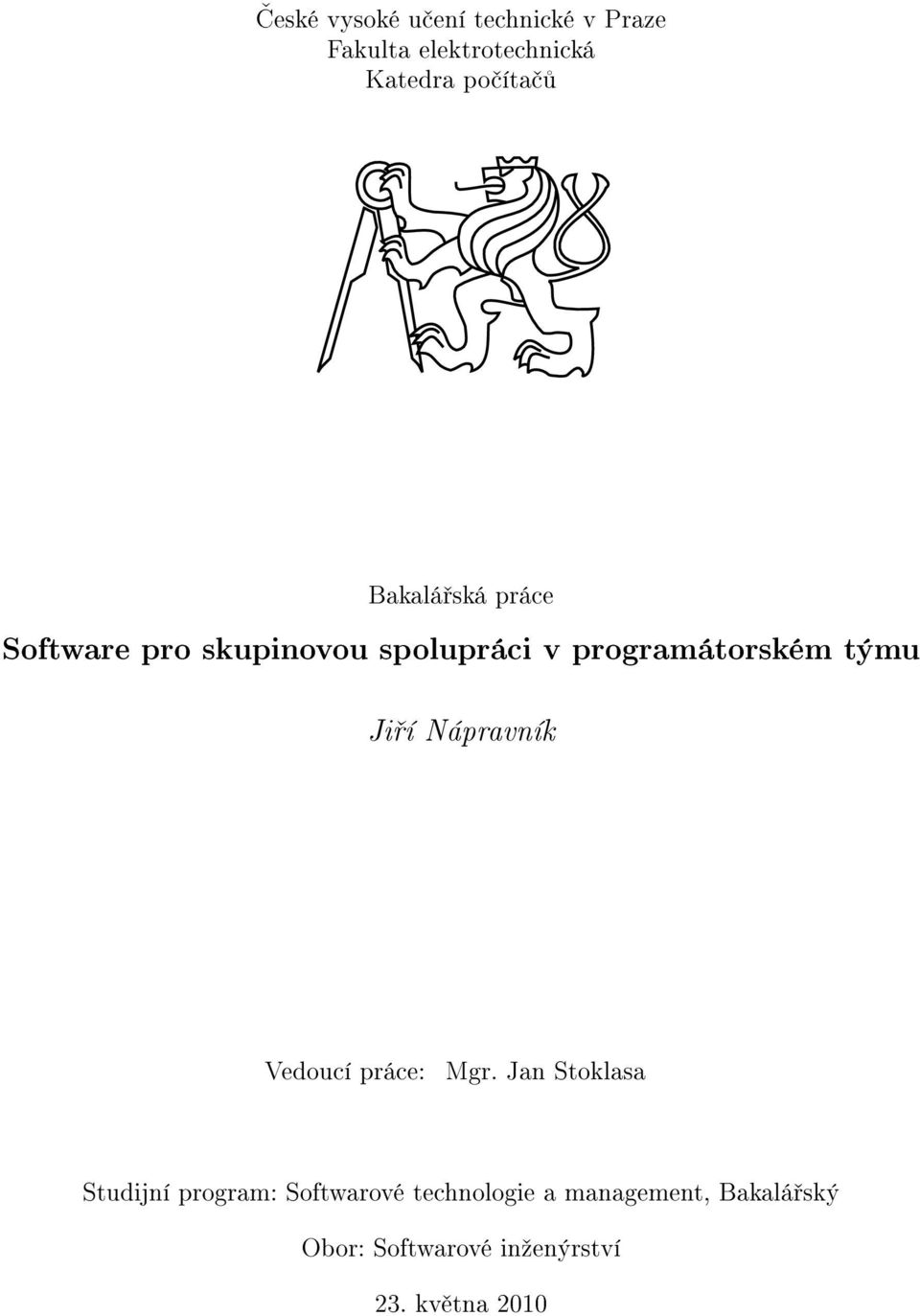 í Nápravník Vedoucí práce: Mgr.