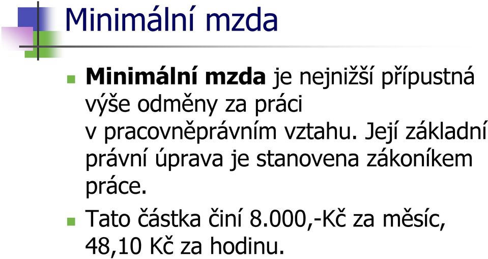 Její základní právní úprava je stanovena zákoníkem