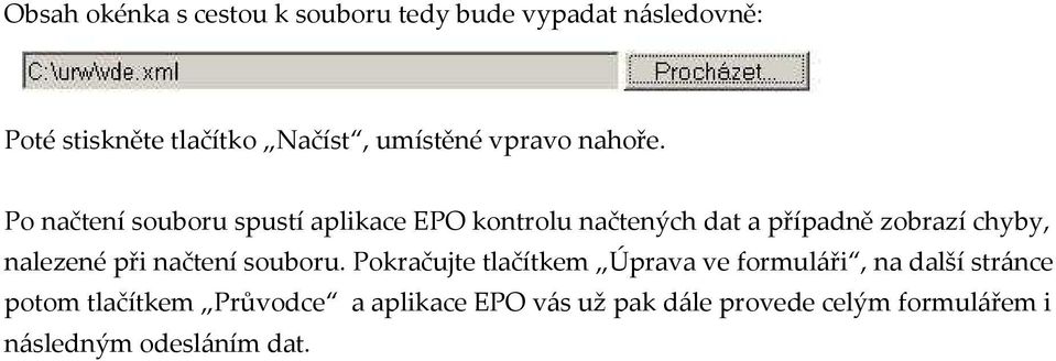 Po načtení souboru spustí aplikace EPO kontrolu načtených dat a případně zobrazí chyby, nalezené při