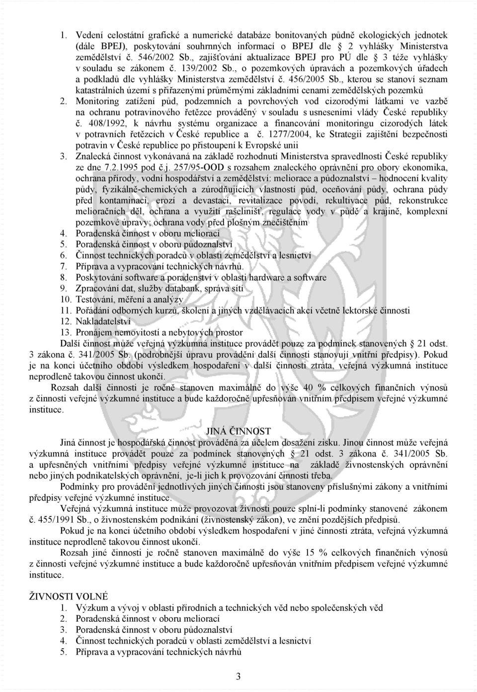 456/2005 Sb., kterou se stanoví seznam katastrálních území s přiřazenými průměrnými základními cenami zemědělských pozemků 2.