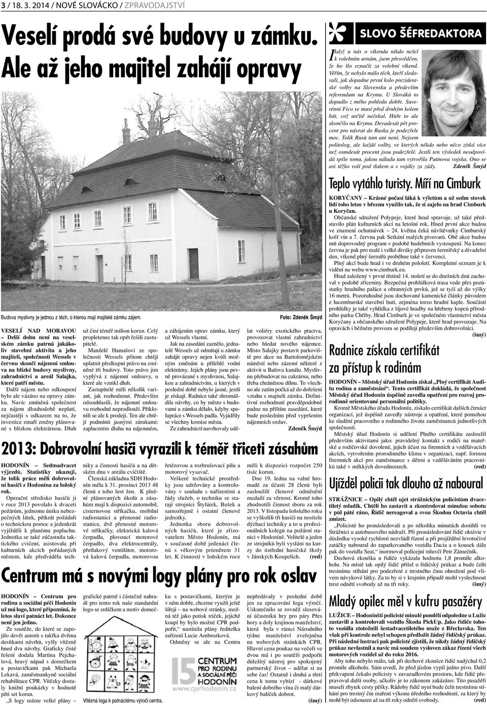 areál Salajka, které patří městu. Další nájem nebo odkoupení bylo ale vázáno na opravy zámku.