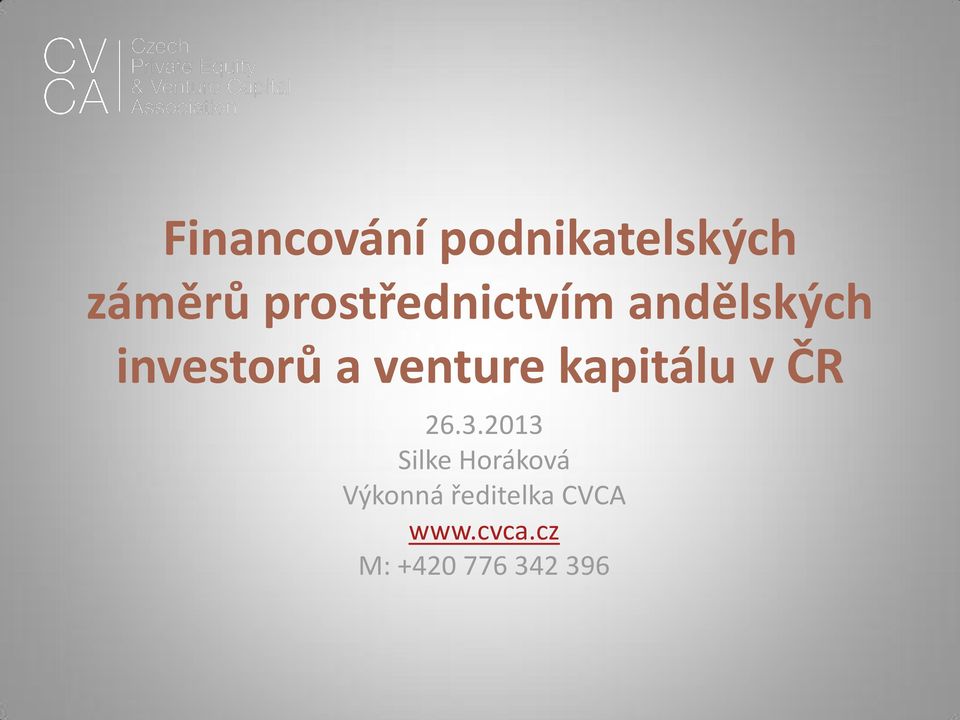 venture kapitálu v ČR 26.3.