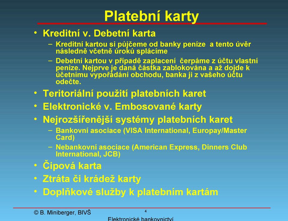 vlastní peníze. Nejprve je daná částka zablokována a až dojde k účetnímu vypořádání obchodu, banka ji z vašeho účtu odečte.