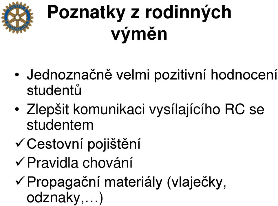 vysílajícího RC se studentem Cestovní pojištění