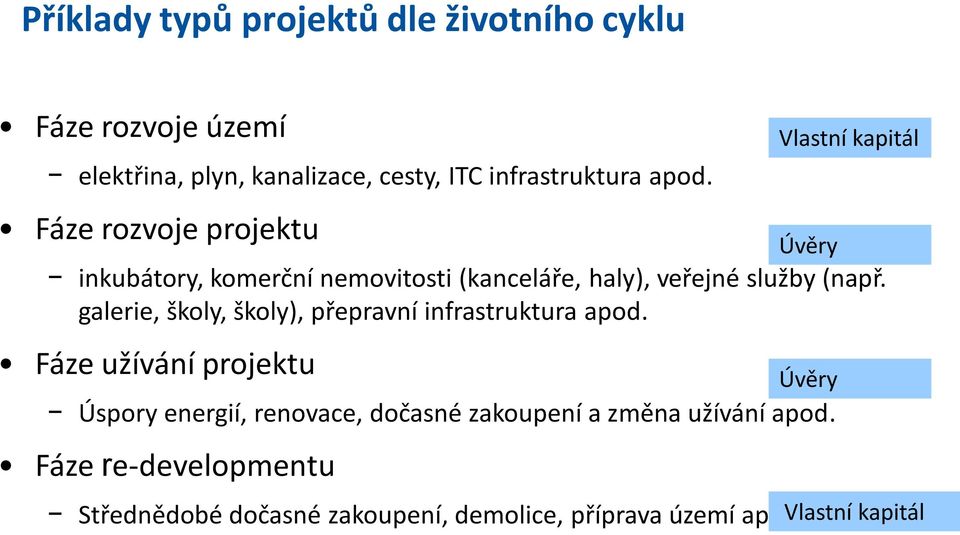 galerie, školy, školy), přepravní infrastruktura apod.