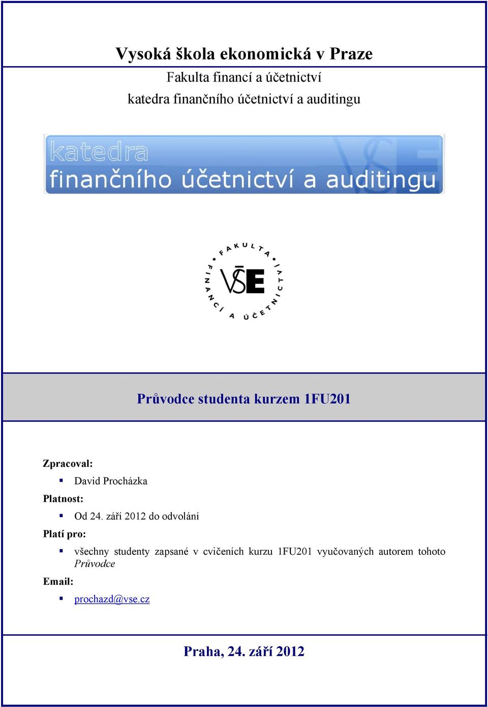 Platnost: Od 24.