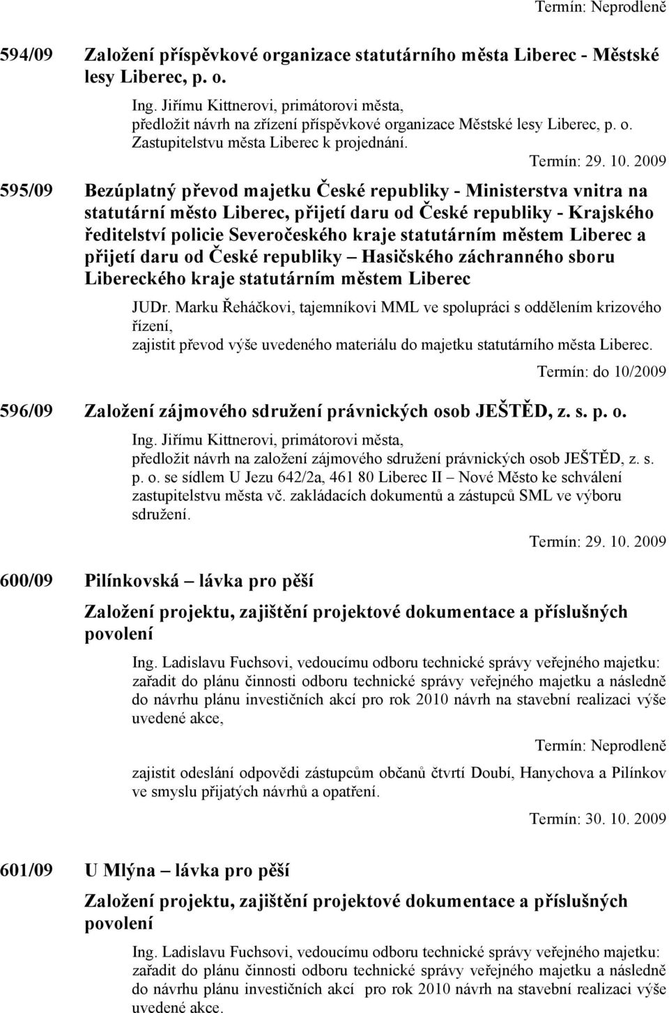 městem Liberec a přijetí daru od České republiky Hasičského záchranného sboru Libereckého kraje statutárním městem Liberec JUDr.