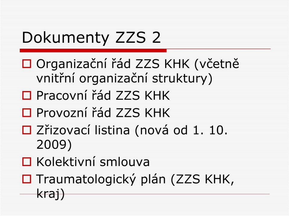 Provozní řád ZZS KHK Zřizovací listina (nová od 1. 10.