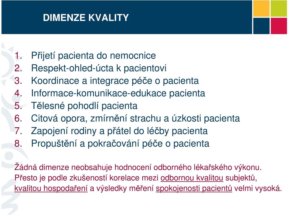 Zapojení rodiny a přátel do léčby pacienta 8.