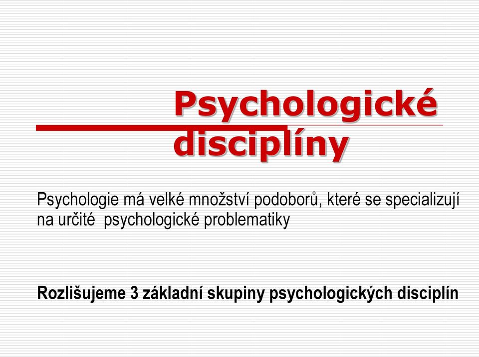 na určité psychologické problematiky