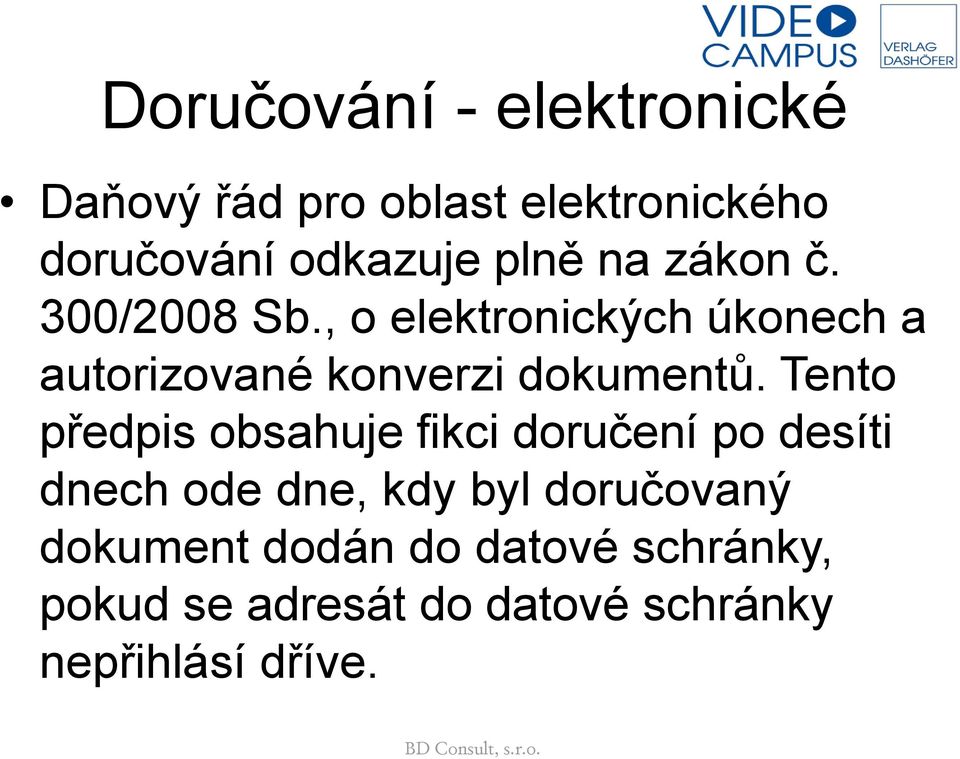 , o elektronických úkonech a autorizované konverzi dokumentů.