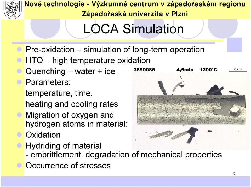 and cooling rates Migration of oxygen and hydrogen atoms in material: Oxidation