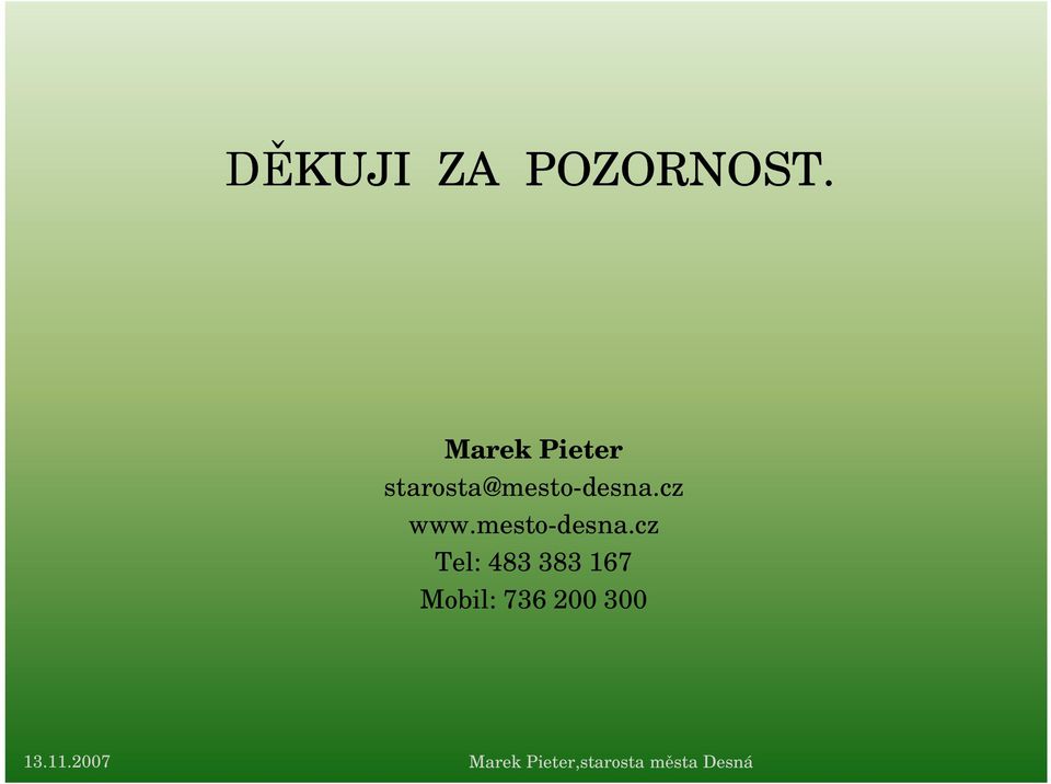 starosta@mesto-desna.cz www.
