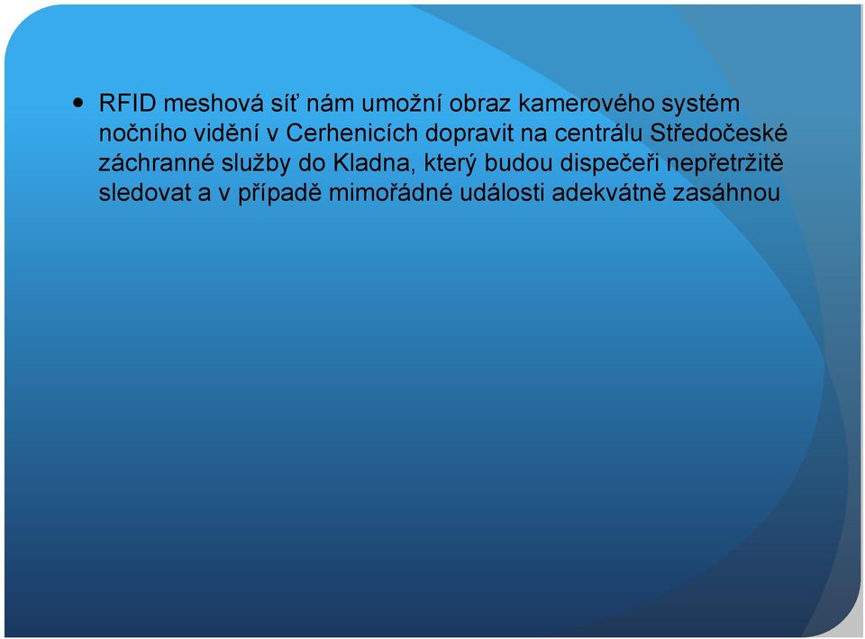 Středočeské záchranné služby do Kladna, který budou