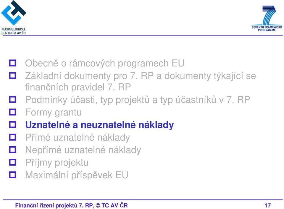 RP Podmínky účasti, typ projektů a typ účastníků v 7.