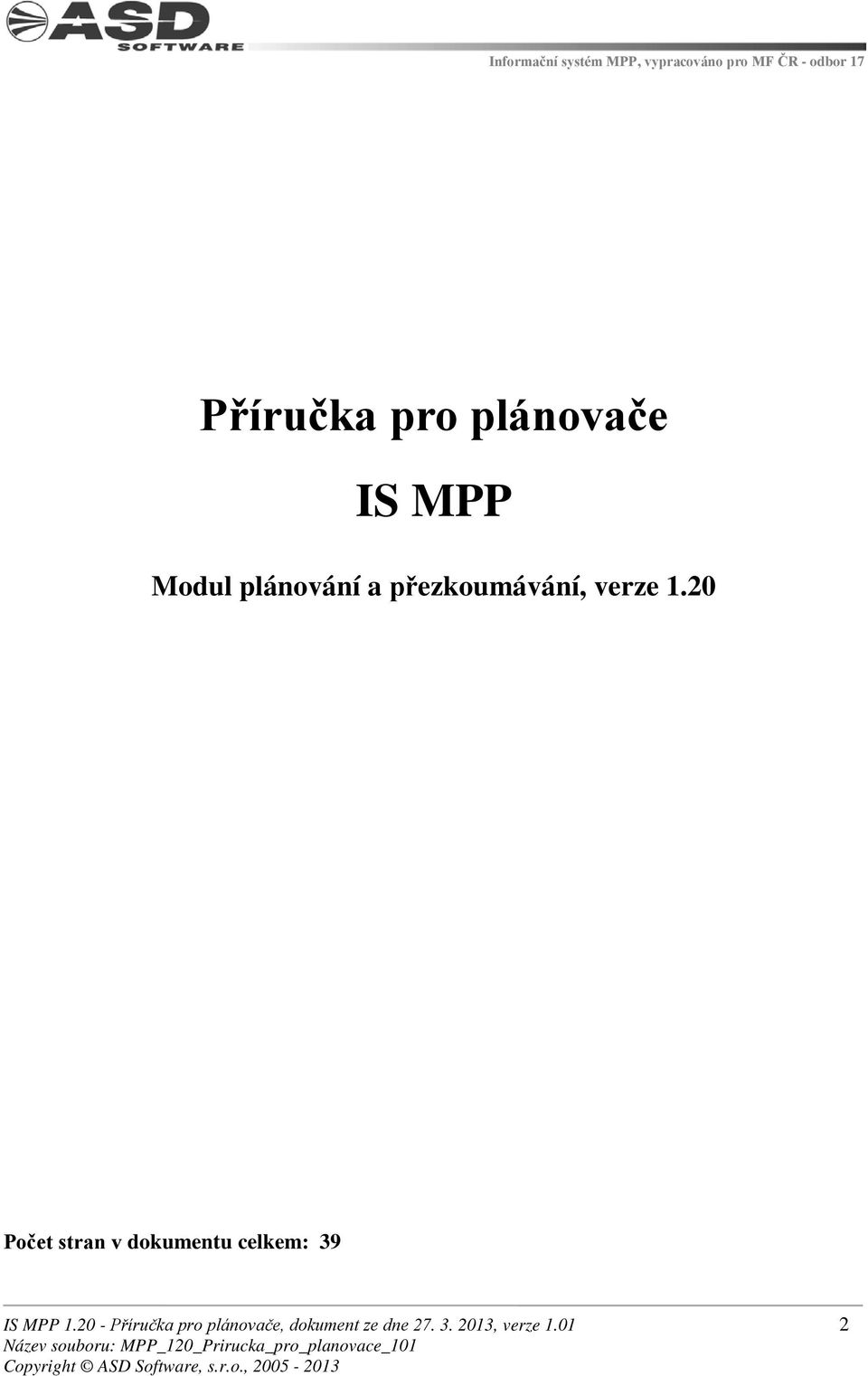 20 Počet stran v dokumentu celkem: 39 IS MPP 1.