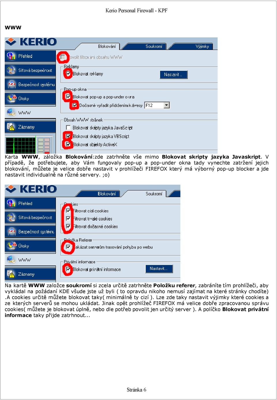 jde nastavit individualně na různé servery.