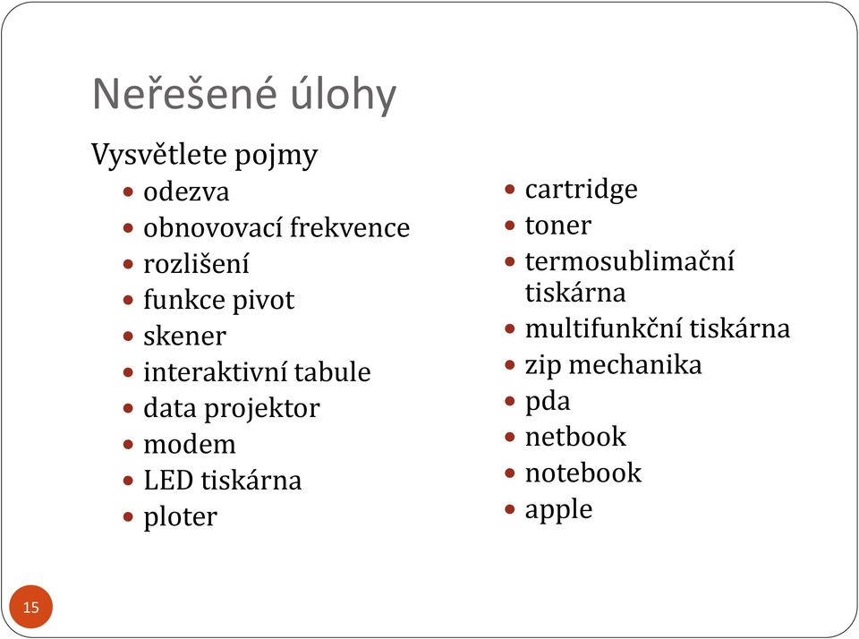 modem LED tiskárna ploter cartridge toner termosublimační