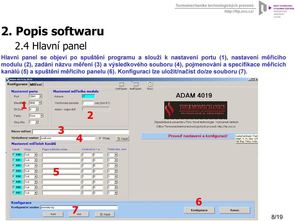 výsledkového souboru (4), pojmenování a specifikace měřicích kanálů (5)